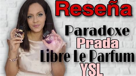 Prada Paradoxe Vs YSL Libre 